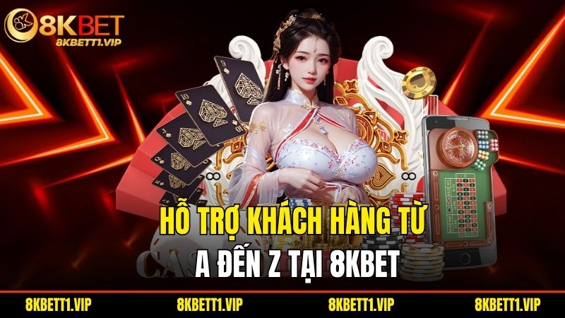 8KBET | 8KBET.COM Link Truy Cập 8K BET Không Chặn 2025 35 Ho Tro Khach Hang Tu A Den Z Tai 8Kbet